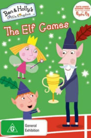 Ben and Holly’s Little Kingdom: The Elf Games and other adventures