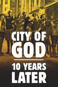 City of God: 10 Years Later