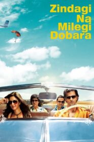 Zindagi Na Milegi Dobara