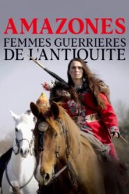 Amazones, femmes guerrières de l’Antiquité