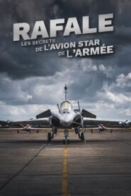 Rafale : Les Secrets de l’avion star de l’armée