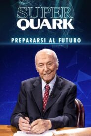 Superquark – Prepararsi al futuro